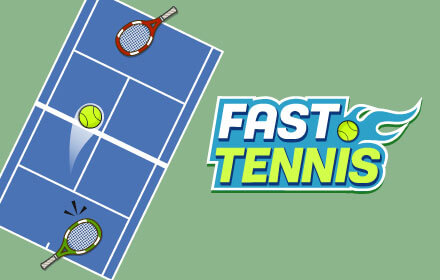 Fast Tennis
